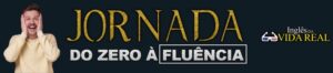 Inglês do zero a fluência